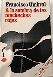 A la sombra de las muchachas rojas. (crónicas marcianas de la transición)
