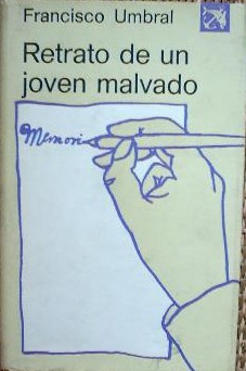 Retrato de un joven malvado. (Memorias prematuras)